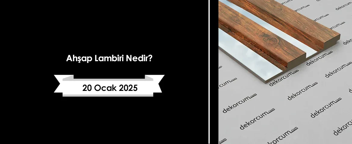 Ahşap Lambiri Nedir?