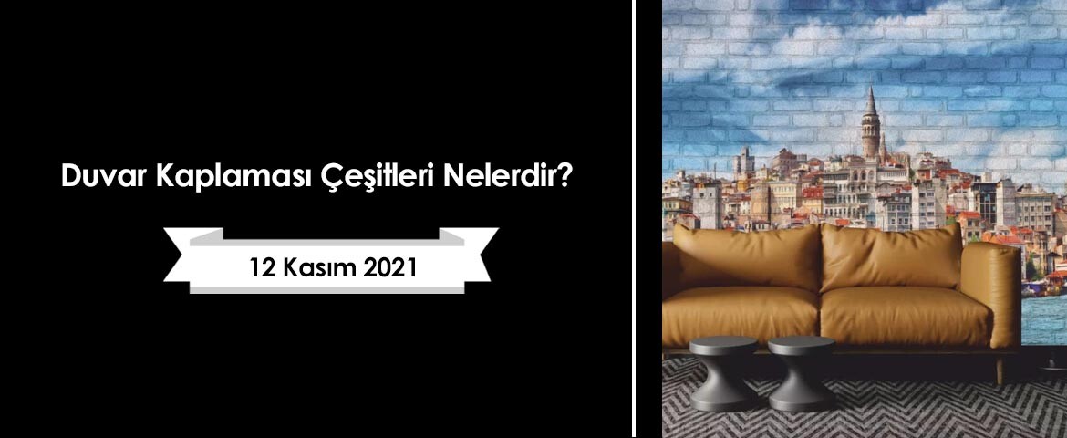 Duvar Kaplaması Çeşitleri Nelerdir?