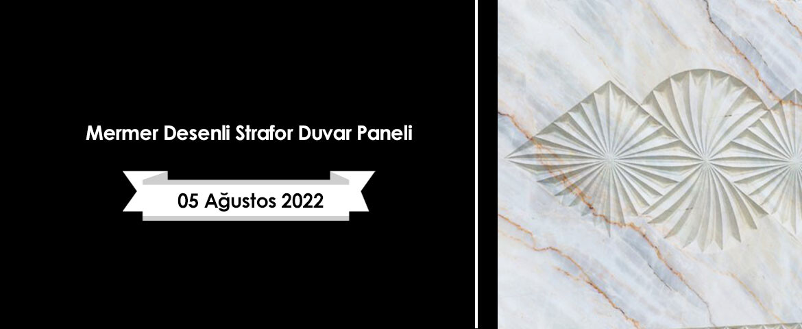 Mermer Desenli Strafor Duvar Paneli