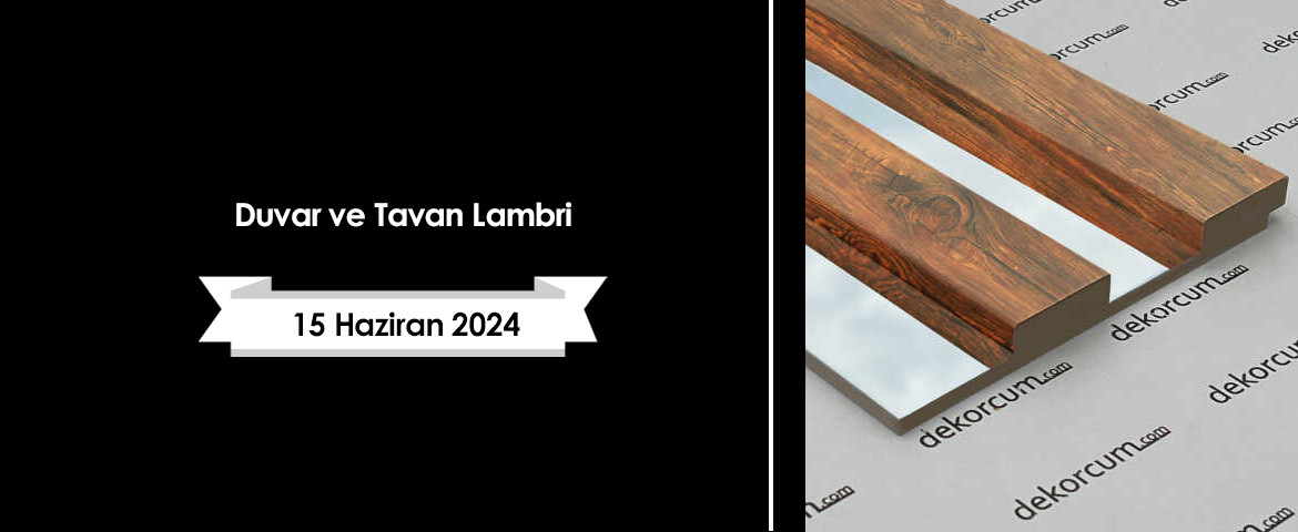 Duvar ve Tavan Lambri