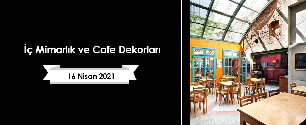  İç Mimarlık ve Cafe Dekorları