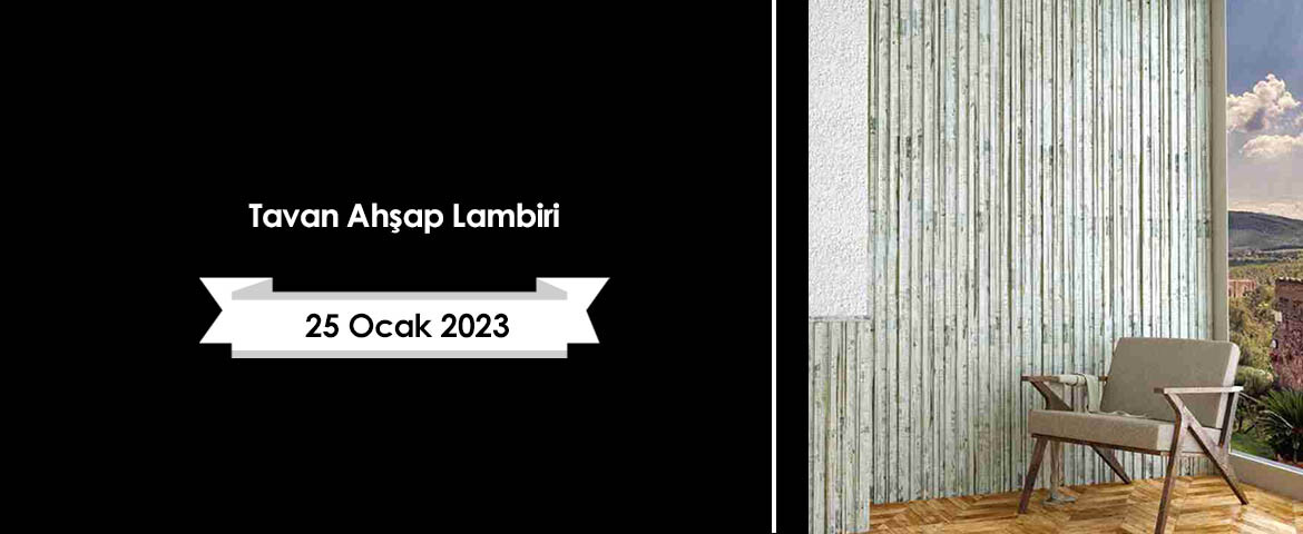 Tavan Ahşap Lambiri