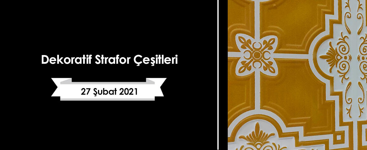 Dekoratif Strafor Çeşitleri