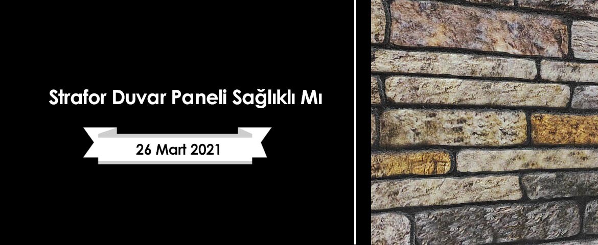 Strafor Duvar Paneli Sağlıklı Mı