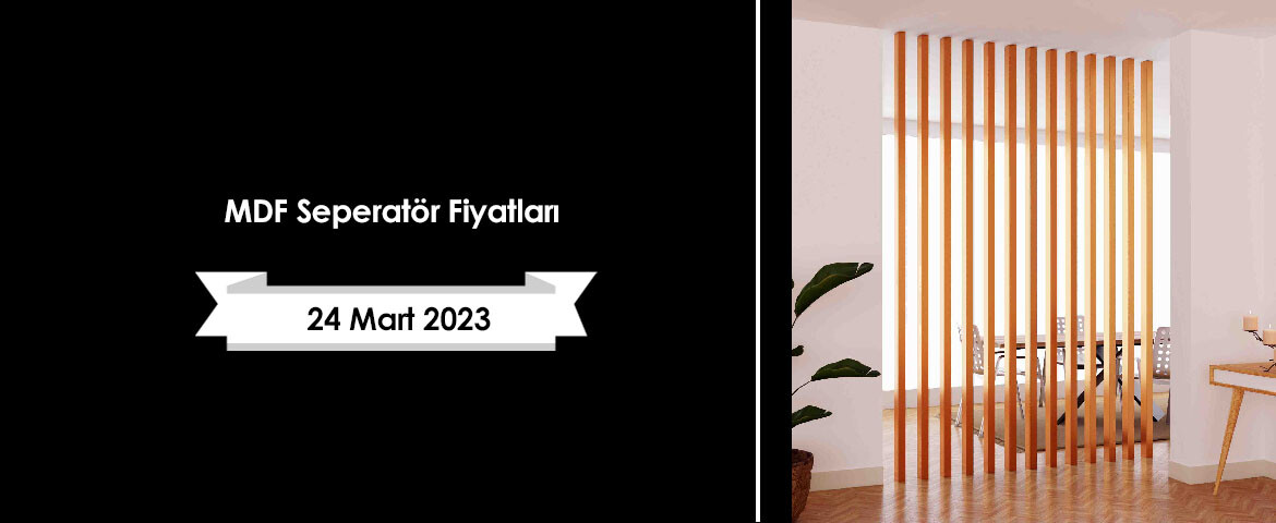 MDF Seperatör Fiyatları
