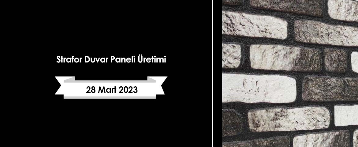 Strafor Duvar Paneli Üretimi