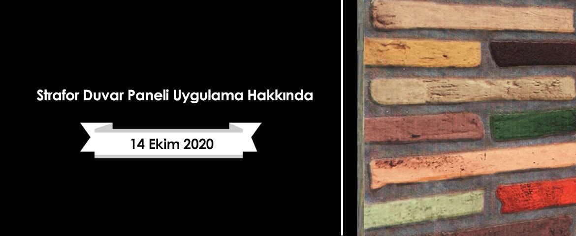 Strafor Duvar Paneli Uygulama Hakkında