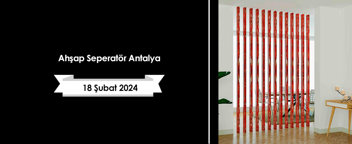 Ahşap Seperatör Antalya