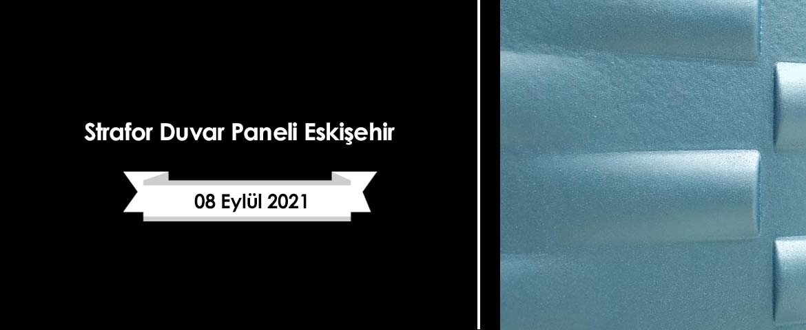 Strafor Duvar Paneli Eskişehir