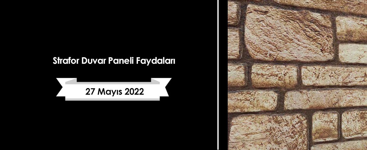 Strafor Duvar Paneli Faydaları