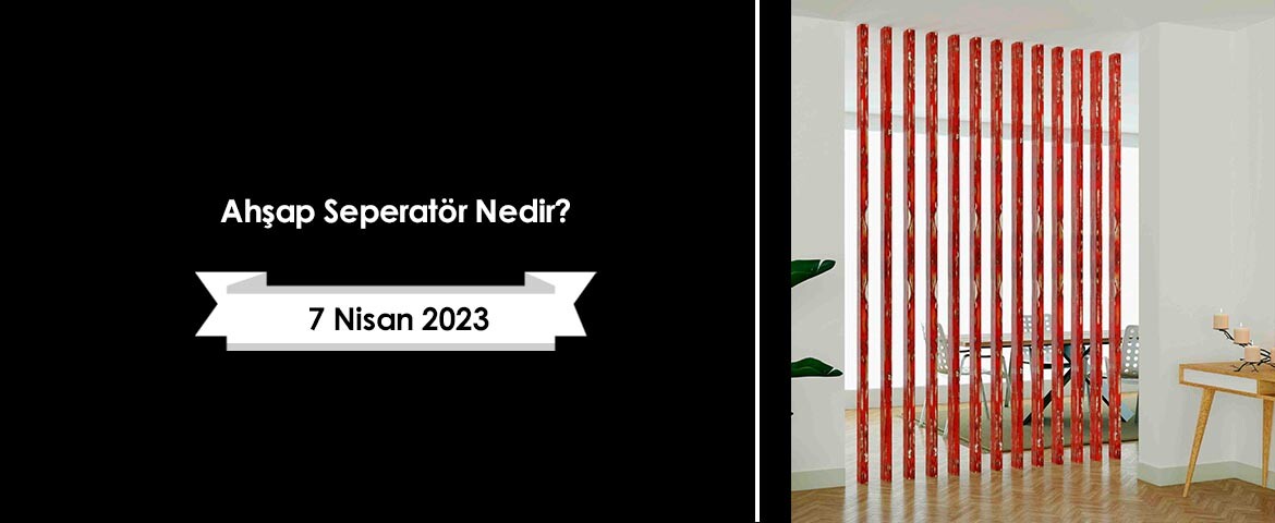 Ahşap Seperatör Nedir?