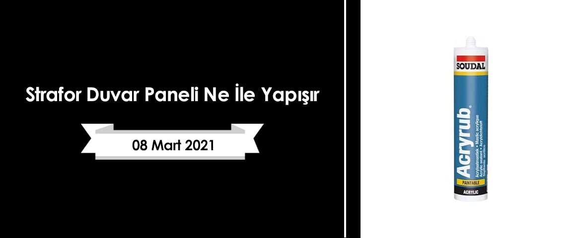 Strafor Duvar Paneli Ne İle Yapışır?