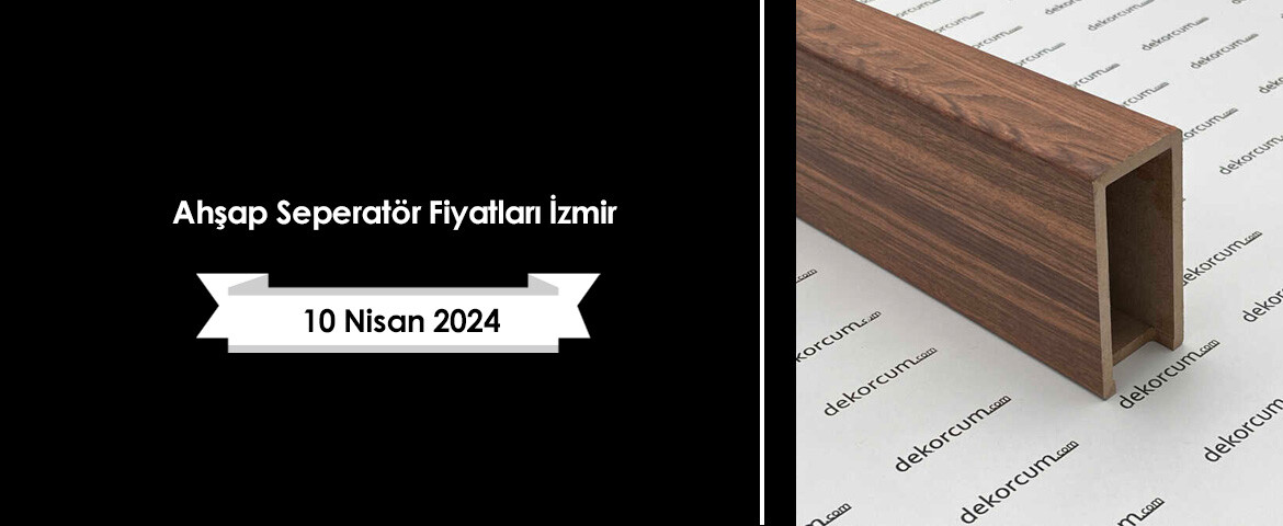 Ahşap Seperatör Fiyatları İzmir 