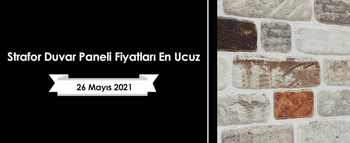 Strafor Duvar Paneli Fiyatları En Ucuz