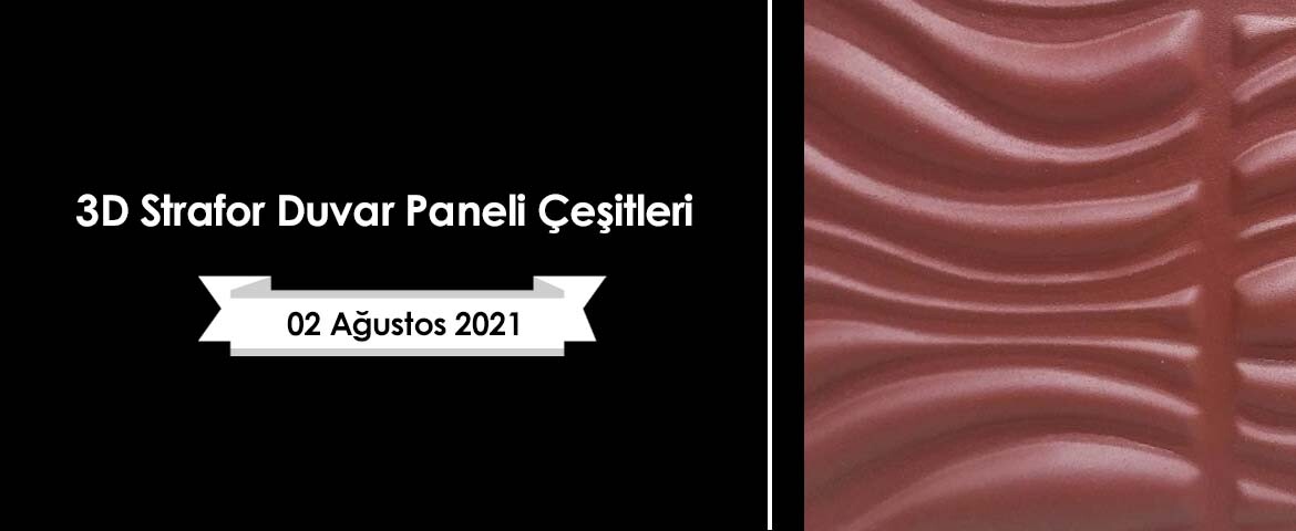 3D Strafor Duvar Paneli Çeşitleri