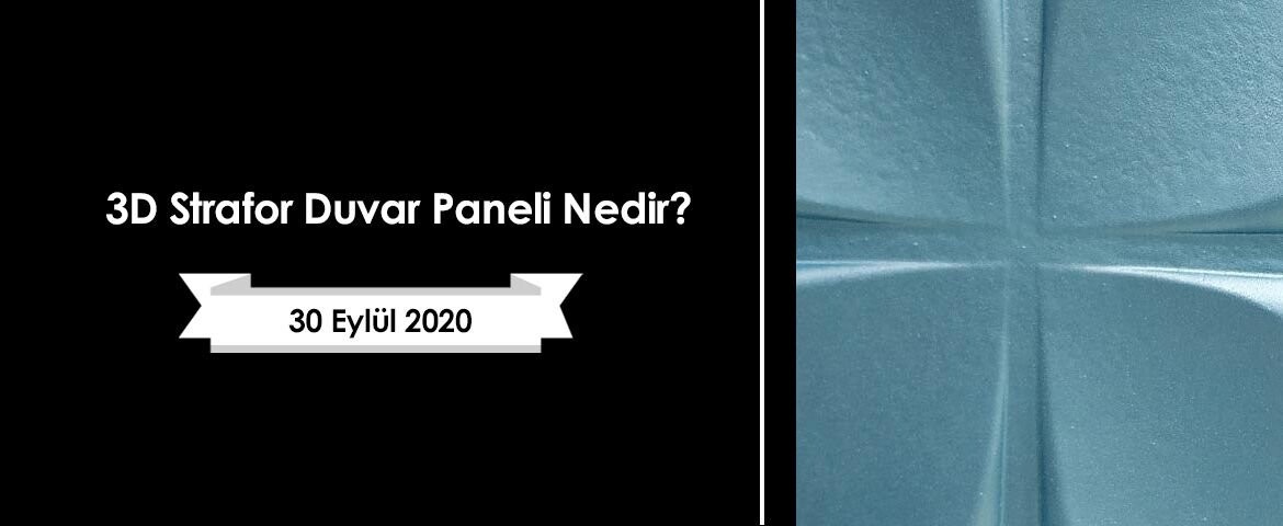 3D Strafor Duvar Paneli Nedir?