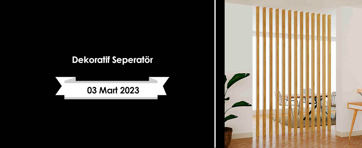 Dekoratif Seperatör