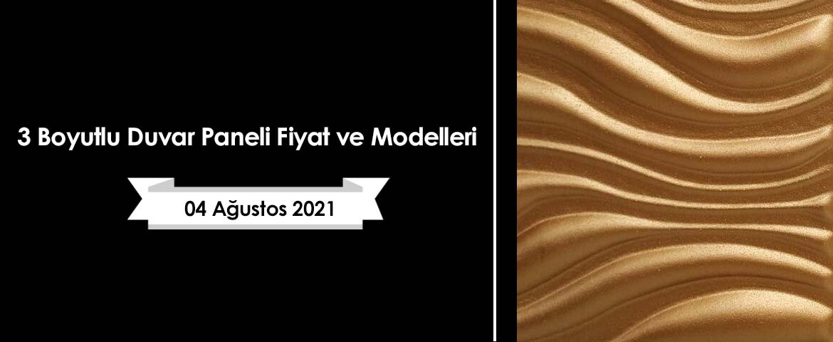 3 Boyutlu Duvar Paneli Fiyat ve Modelleri